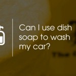 Can You Use Dish Soap to Wash a Car?